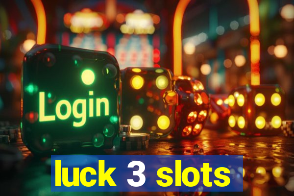 luck 3 slots